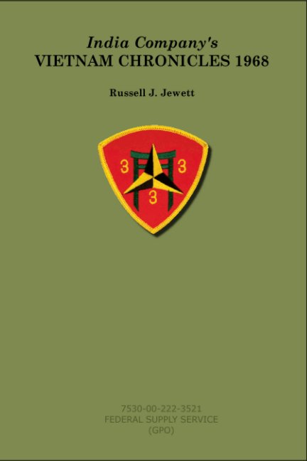 View India Company's VIETNAM CHRONICLES 1968 by Russell J. Jewett