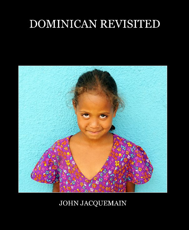 Visualizza DOMINICAN REVISITED di JOHN JACQUEMAIN