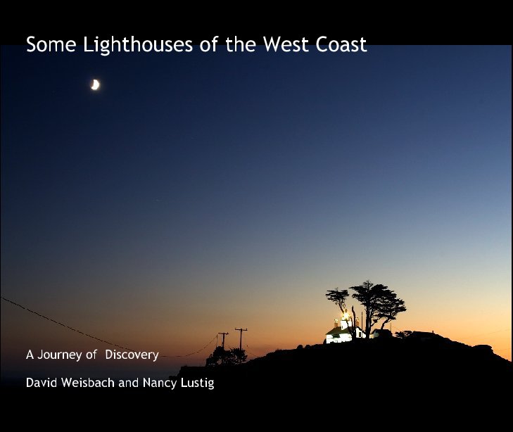 View Some Lighthouses of The West Coast by David Weisbach