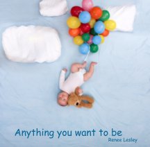 Anything you want to be book cover