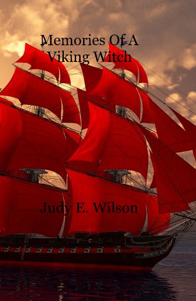 View Memories Of A Viking Witch Judy E. Wilson usbn# 97816622096909 by Judy E Wilson