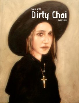 Dirty Chai | Issue VIII | Fall 2015 book cover