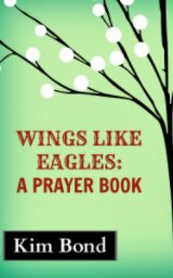 Wings Like Eagles: A Prayer Book book cover