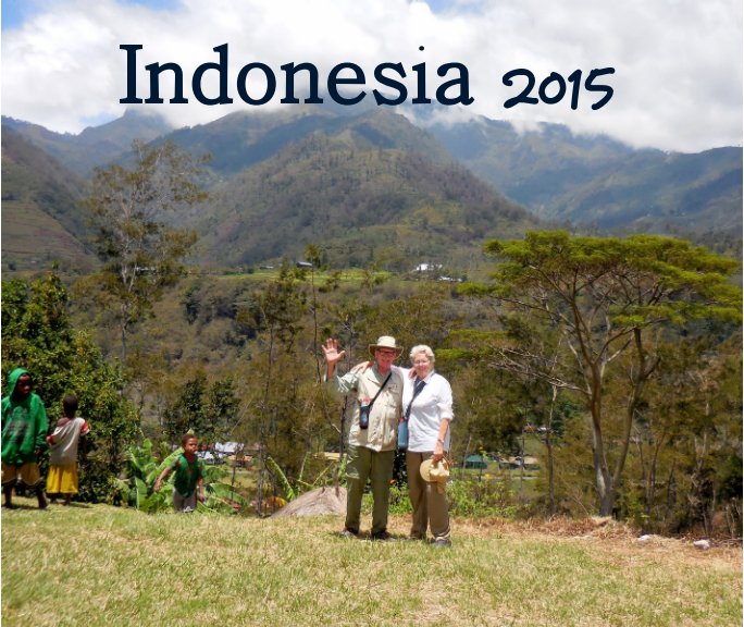 View Indonesian 2015 by Larry (Lars) Jensen