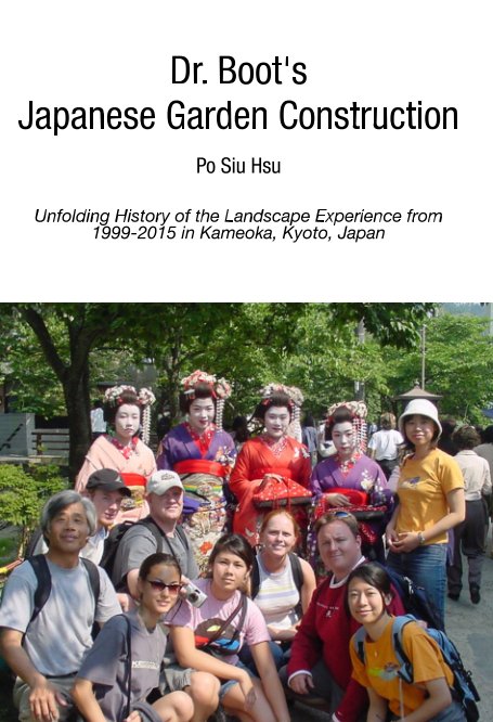 View Dr. Boot's Japanese Garden Construction by Po Siu Hsu