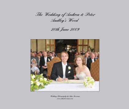 The Wedding of Andrea & Peter Audley's Wood book cover