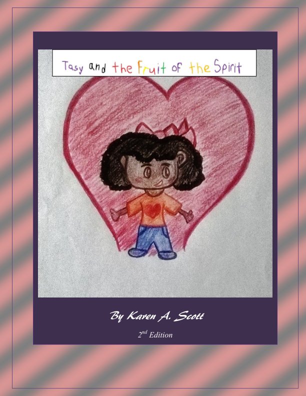 View Tasy and the Fruit of the Spirit by Karen A. Scott