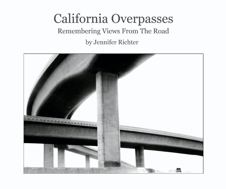 View California Overpasses by Jennifer Richter