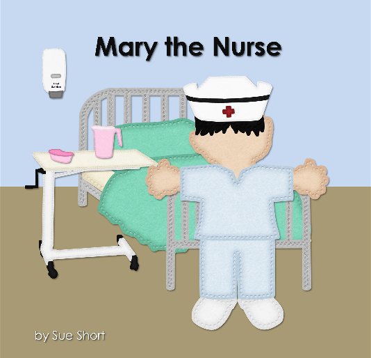 View Mary the Nurse by Sue Short