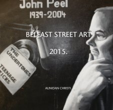 BELFAST STREET ART  2015. book cover