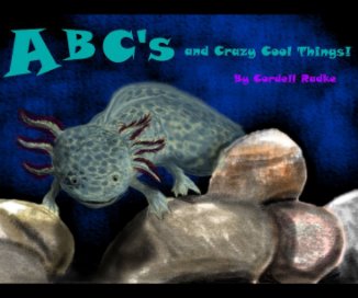 ABC's and Crazy Cool Things! book cover