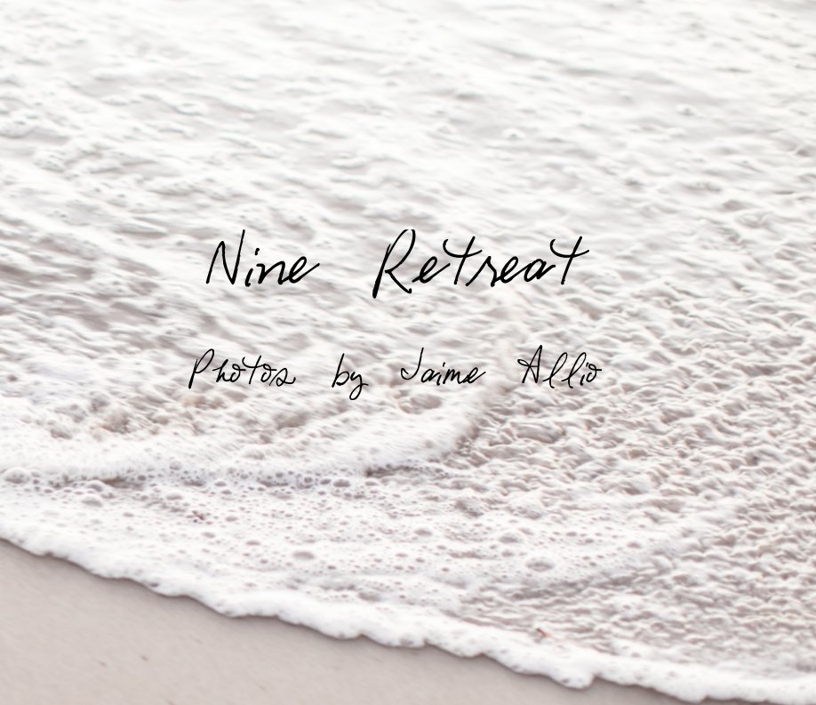 Ver Nine Retreat 2015 por Emilie Iggiotti