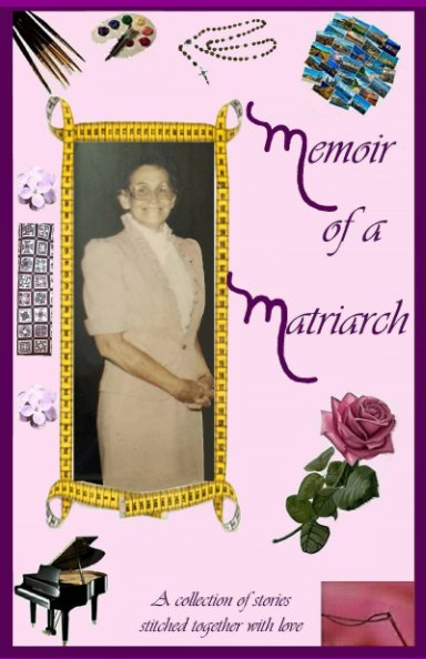 View Memoir of a Matriarch by April Haines Duell