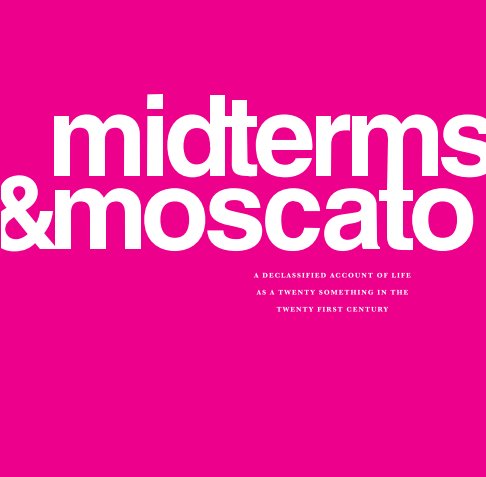 View Midterms & Moscato by Grace Rudder