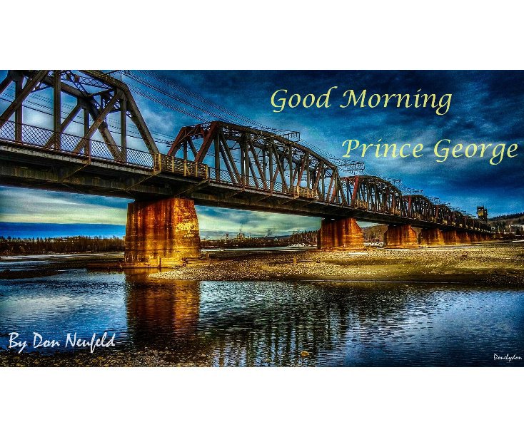 View Good Morning Prince George by Don Neufeld