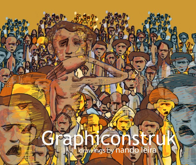 Visualizza Graphiconstruk - Drawings di Nando Leira