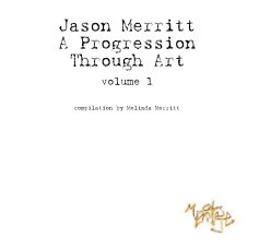 Jason Merritt A ProgressionThrough Art book cover