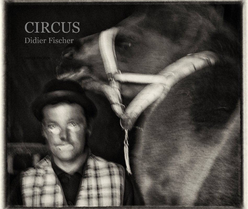 View CIRCUS Didier Fischer by DIDIER FISCHER