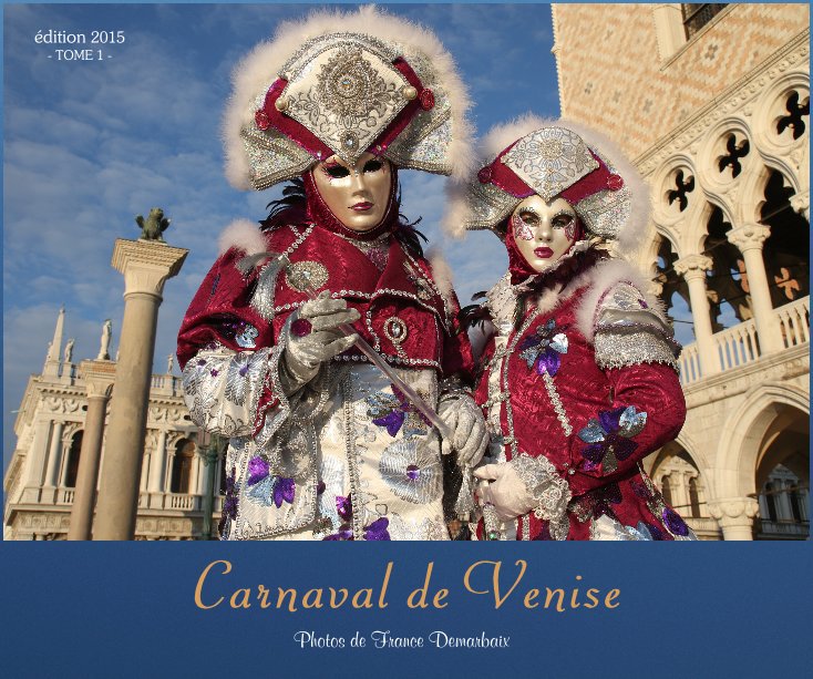 Ver Carnaval de Venise 2015 por France Demarbaix