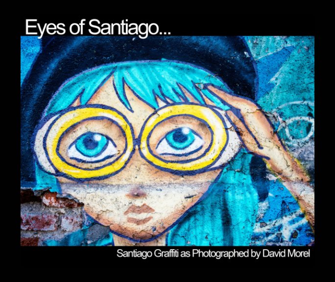 Ver Eyes on Santiago por David Morel