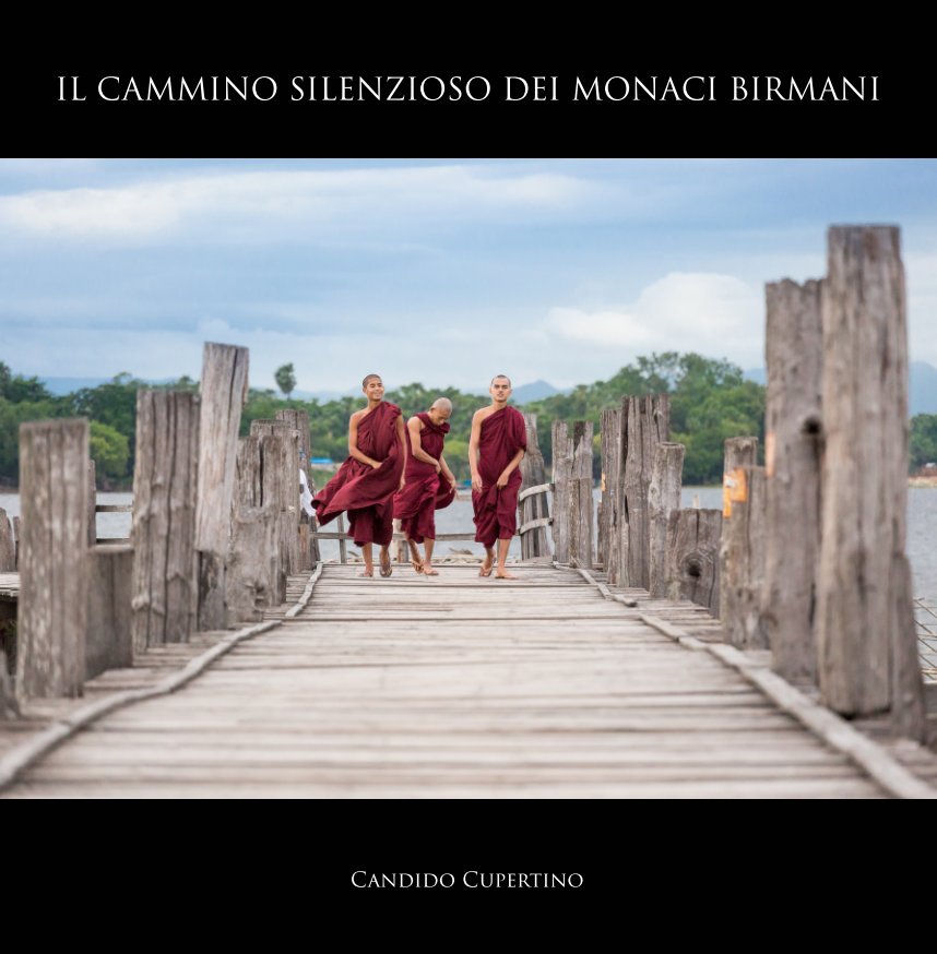View Il cammino silenzioso dei monaci birmani by Candido Cupertino