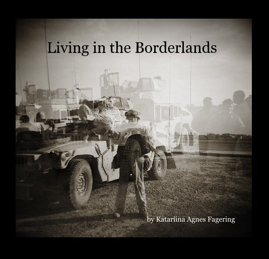 View Living in the Borderlands by Katariina Agnes Fagering