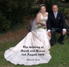 The wedding of Sarah and Simon. 2nd August 2008. book cover