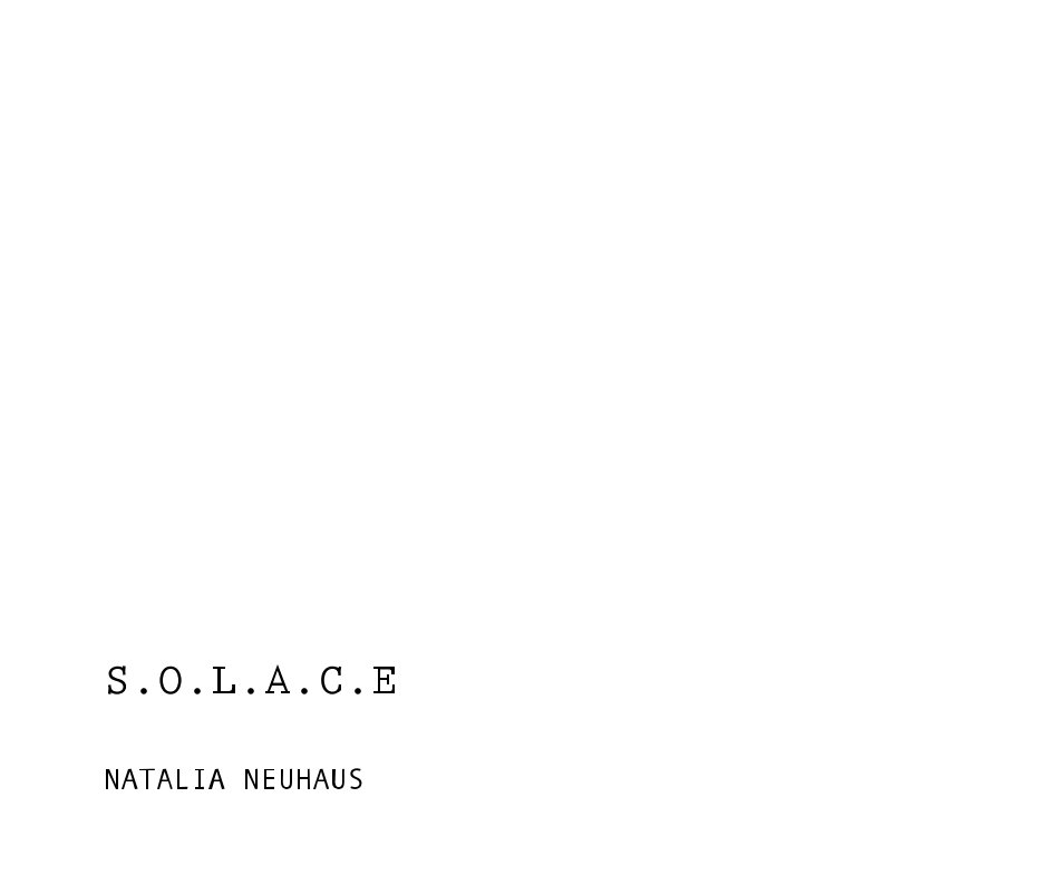 Ver S.O.L.A.C.E por NATALIA NEUHAUS