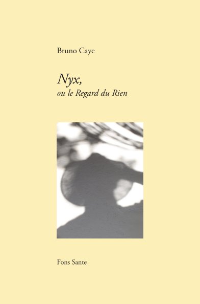 Ver Nyx, ou le Regard du Rien por Bruno Caye