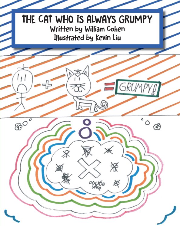 View The Cat Who is Always Grumpy by William Cohen & Kevin Liu