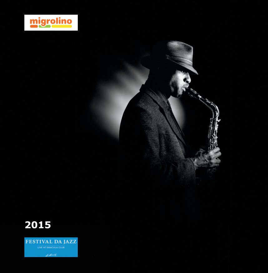 Ver Festival da Jazz 2015 - Edition Migrolino por Giancarlo Cattaneo