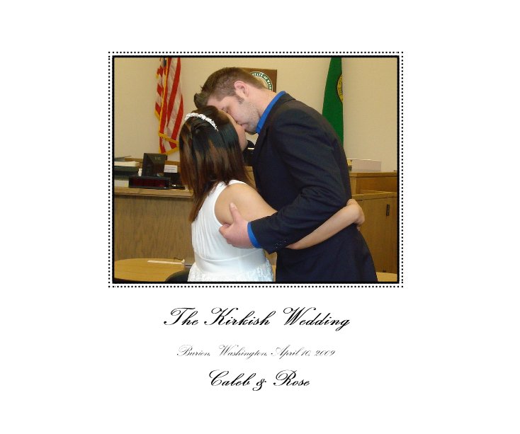 View The Kirkish Wedding by Caleb & Rose