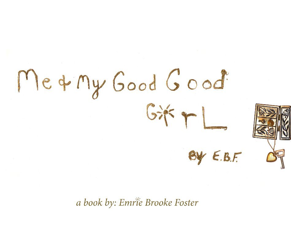 Bekijk Me and my Good Girl op Emrie Brooke Foster