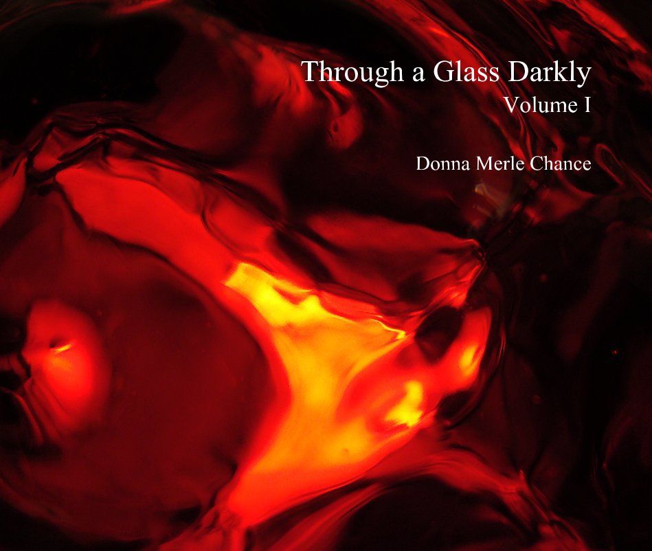 Ver Through a Glass Darkly Volume I por Donna Merle Chance