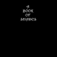 A
 BOOK 
OF
 SHADES book cover