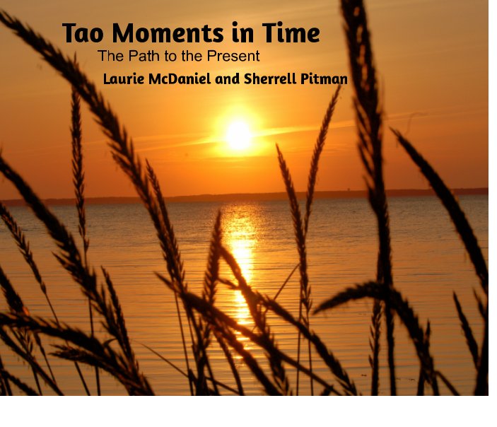 Tao Moments in Time nach Laurie McDaniel, Sherrell Pitman anzeigen