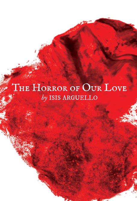 View Horror of Our Love - Hardcover by Isis Arguello