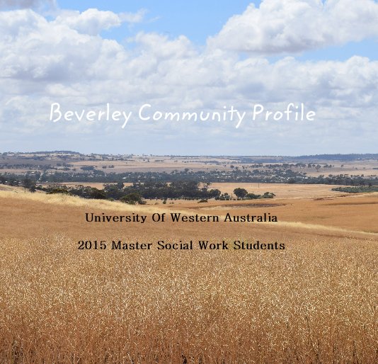 Ver Beverley Community Profile University Of Western Australia 2015 Master Social Work Students por 2015 Master Social Work Students