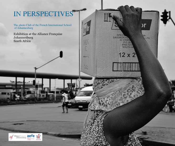 View IN PERSPECTIVES by Photo Club of the French International School - Johannesburg