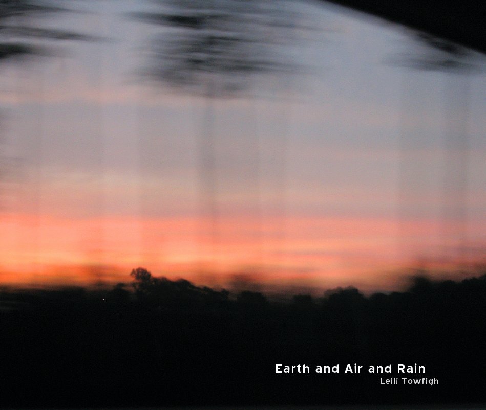 Ver Earth and Air and Rain por Leili Towfigh