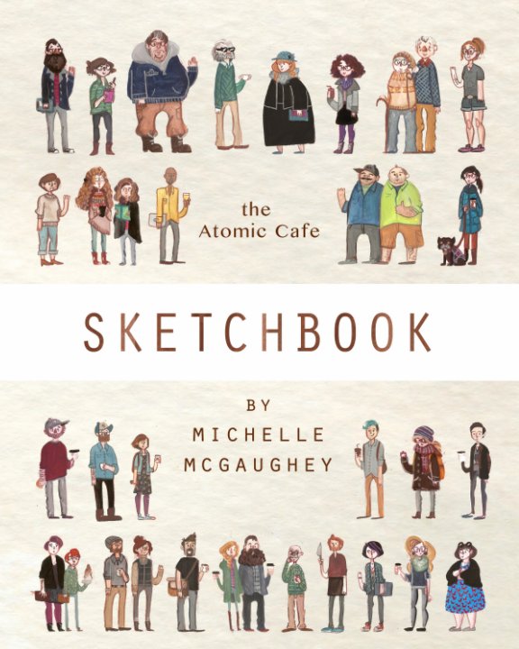 Ver The Atomic Cafe Sketchbook Second Edition por Michelle McGaughey