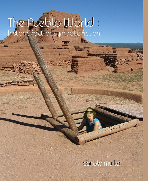 View The Pueblo World by Carole Muler