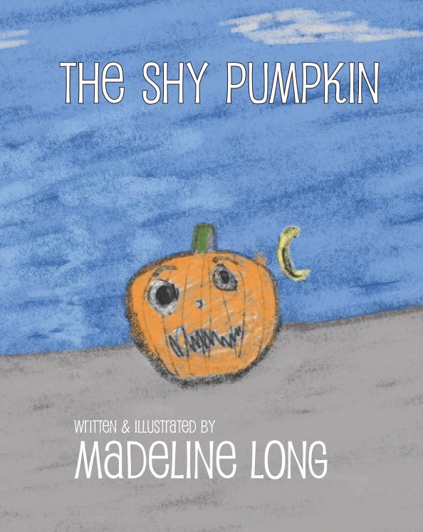 View The Shy Pumpkin by Madeline Long