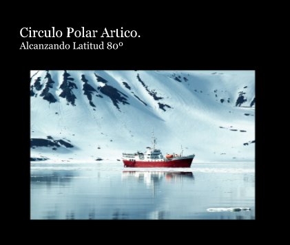 Circulo Polar Artico. Alcanzando Latitud 80Âº book cover