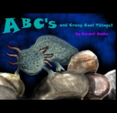 ABC's and Crazy Cool Things! book cover