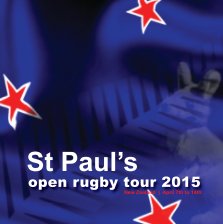 St Paul's Opens New Zealand Rugby Tour 2015 book cover