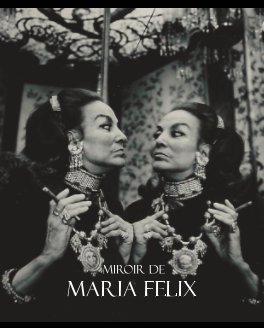 Miroir de Maria Felix book cover