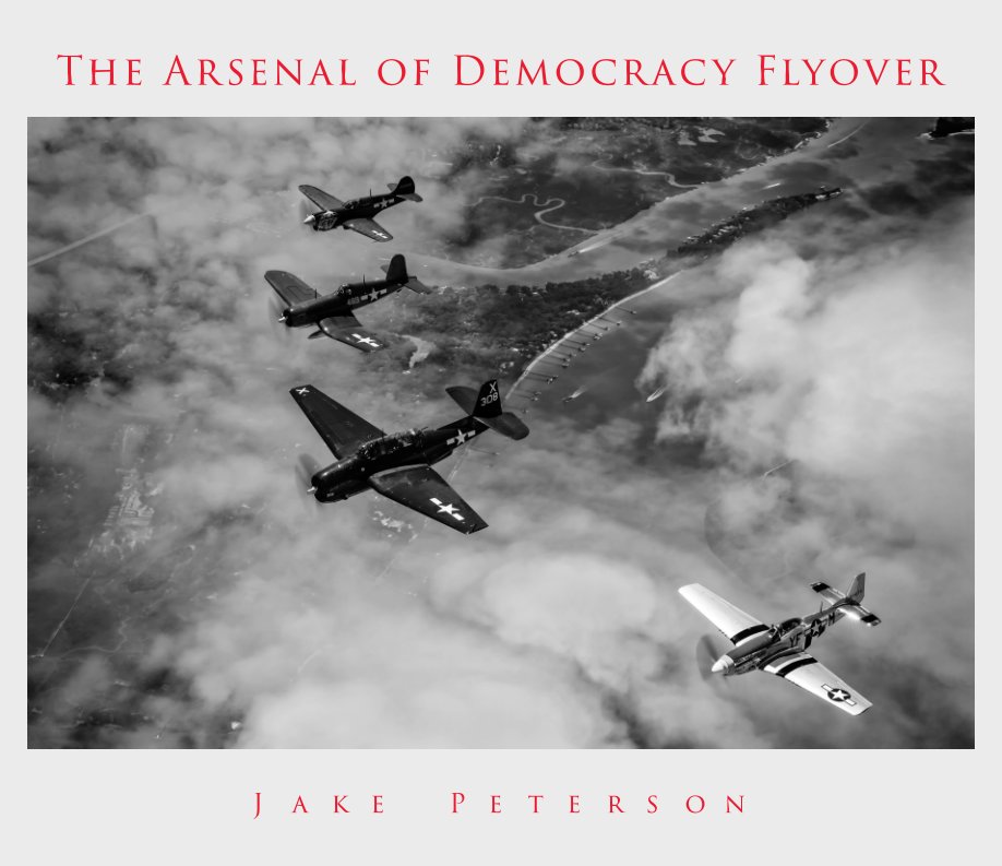 Bekijk The Arsenal of Democracy Flyover op Jake Peterson