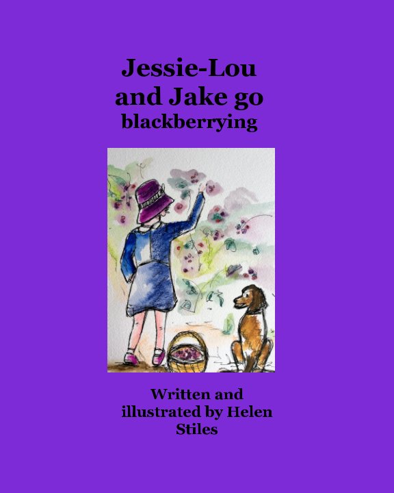 View Jessie-Lou and Jake go blackberrying by Helen Stiles