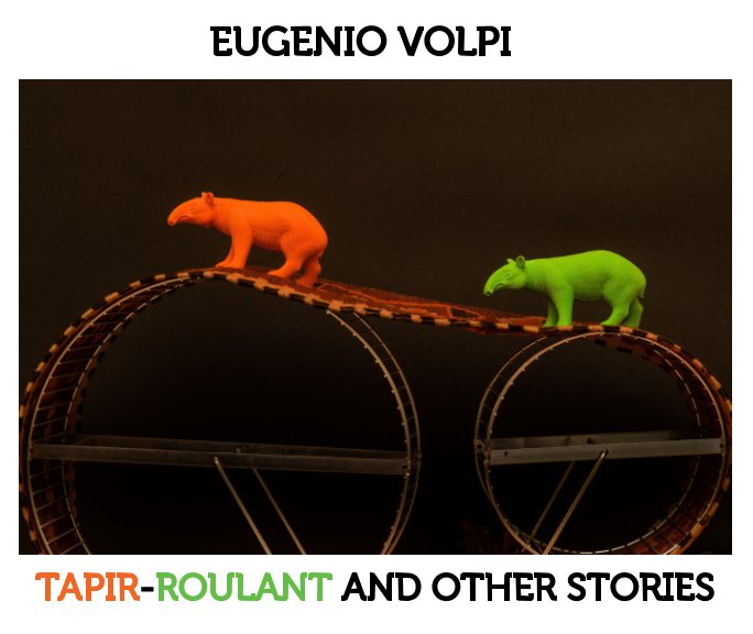 Bekijk Tapir-roulant and other stories op Eugenio Volpi